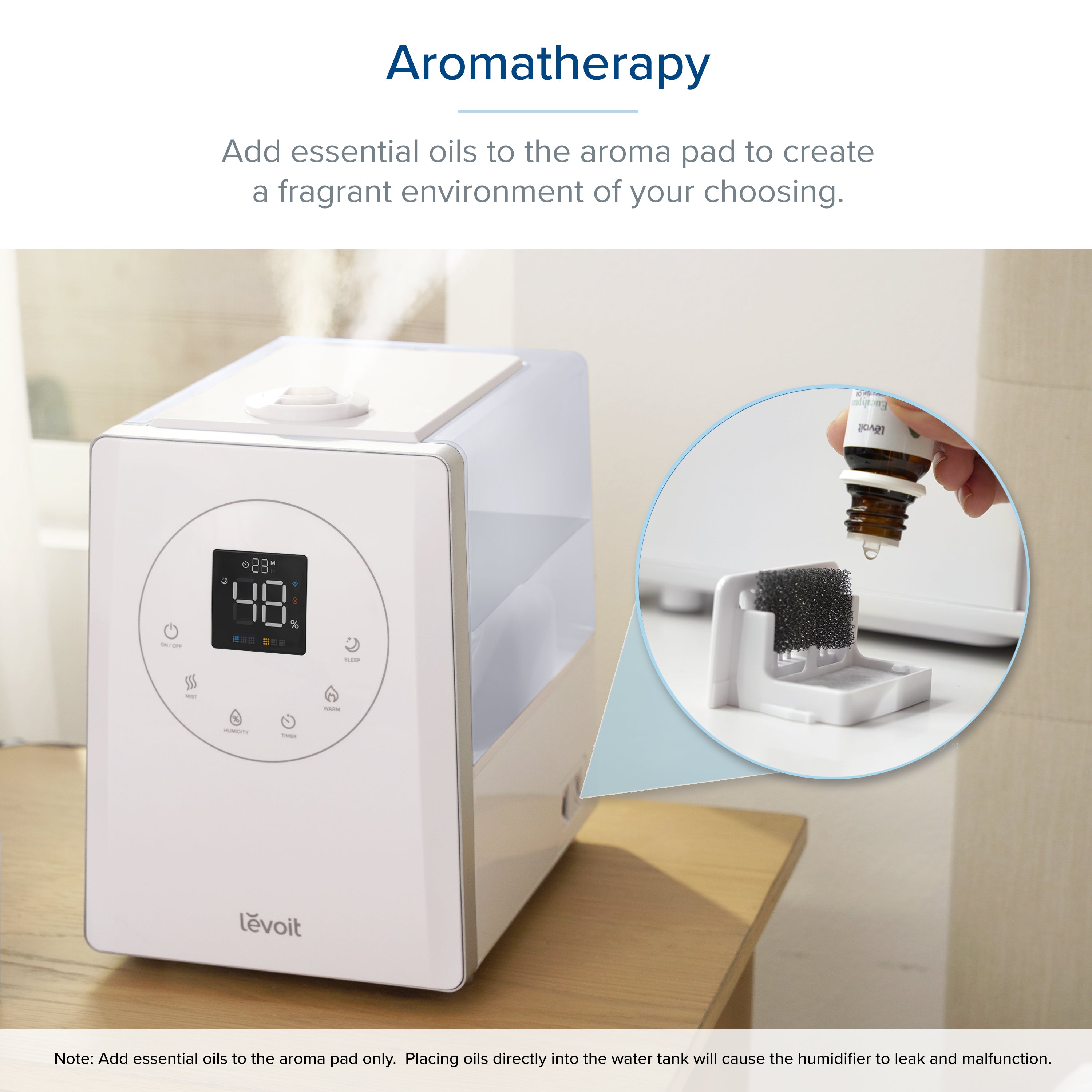 Levoit humidifier with aromatherapy feature, add essential oils to the aroma pad for a fragrant environment